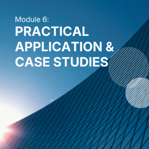 Module 6 : Practical Application & Case Studies (15 - 16 JUL 2026)